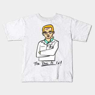 The Doc is In -5 Kids T-Shirt